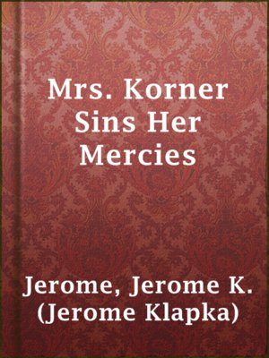 cover image of Mrs. Korner Sins Her Mercies